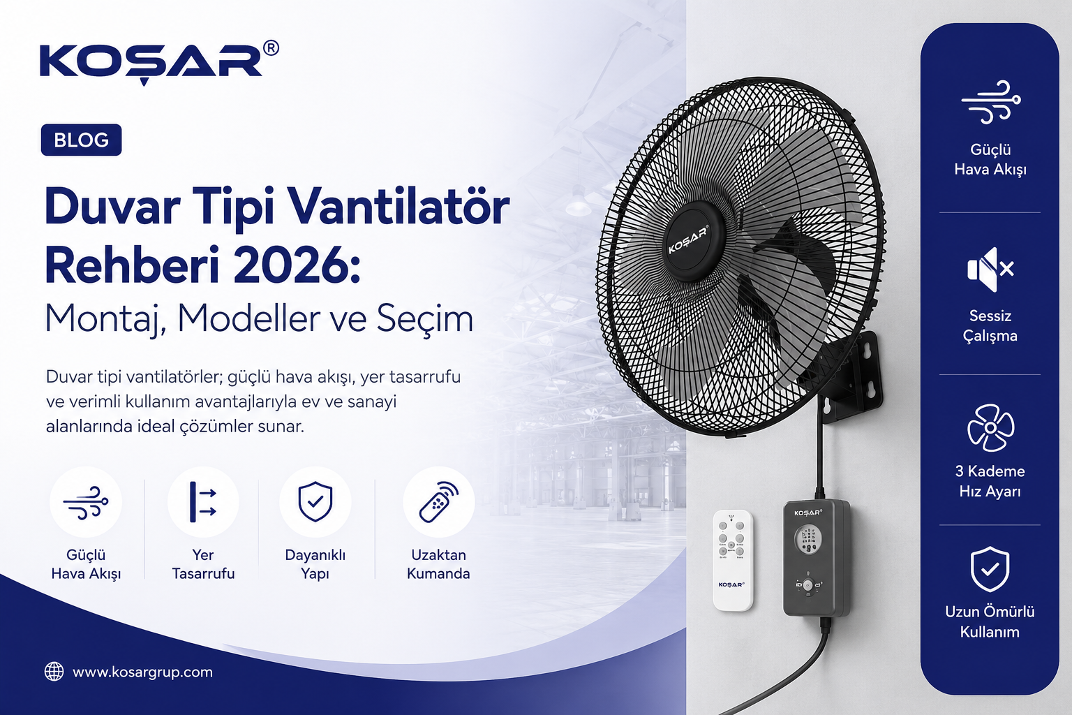 Duvar Tipi Vantilatör Rehberi 2026: Montaj, Modeller ve Seçim | Koşar Grup